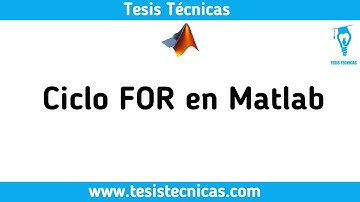 MATLAB 10: Uso del ciclo FOR | Iteraciones y operaciones con matrices
