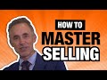 Jordan peterson reveals how to master the art of selling