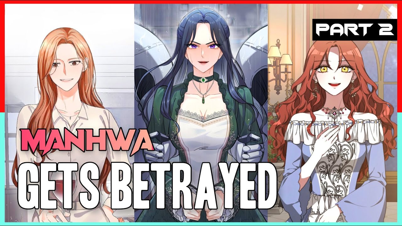 Top Manhwa Where MC is Betrayed Betrayal Manhwa Revenge Manhwa