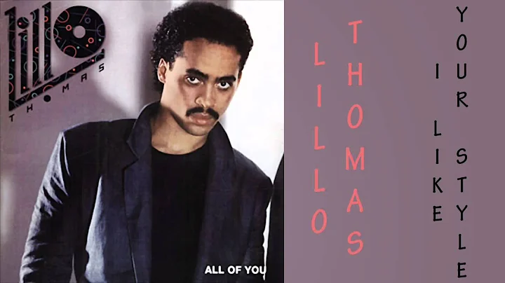 Lillo Thomas - I Like Your Style 1984