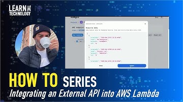 How To: Creating and Integrating an External API into AWS Lambda for Serverless Workflows