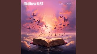 Matthew 6:33 - ALIA LARA