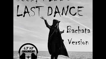 Seeb, KIDDO - Last Dance (@LucaJdeejayLJDJ Bachata Version)