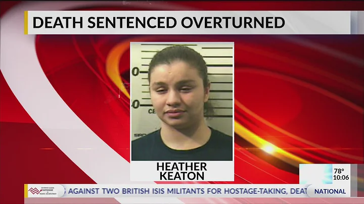 Death sentence overturned for Heather Keaton