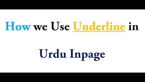 How we Underline in Urdu | Urdu tutorial | Urdu me underline Kaise Lagay | Underline word in Urdu