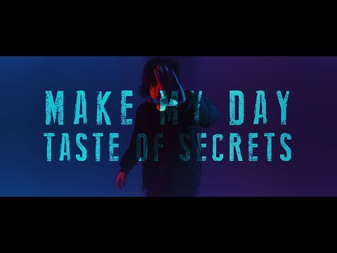 MAKE MY DAY / Taste of Secrets (official music video)