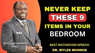 Famous 9 THINGS YOU SHOULD REMOVE FROM YOUR BEDROOM, THEY ATTRACT POVERTY AND RUN. DE. MYLES MUNROE Wealth