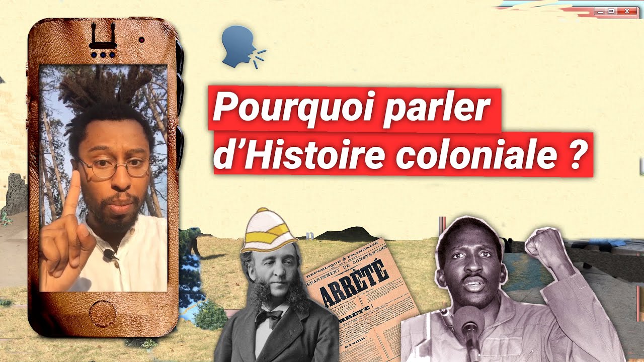 Pourquoi parler d'Histoire Coloniale ?