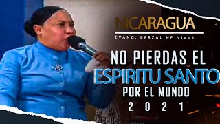 Berzaline Nivar en Nicaragua Tema: No pierdas el Espíritu Santo por el mundo 2021