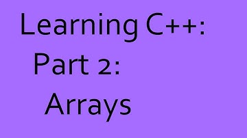 Learning C++: Part 2: Arrays