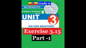 Mathematics Grade 9 Unit 3 Exercise 3.15 part-1@Girma21