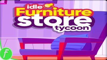 Idle Furniture Store Tycoon Gameplay HD (Android) | NO COMMENTARY