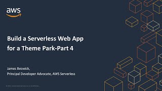 Build a Serverless Web App for a Theme Park: Episode 4 - AWS Virtual Workshop