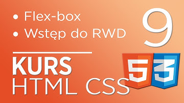 9. Kurs HTML & CSS - Flex-box, wstęp do RWD