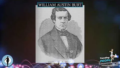 William Austin Burt  TRENDING PEOPLE