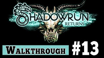 Shadowrun Returns Walkthrough Gameplay - Part 13 RETURN TO THE DOCKS (1080p)