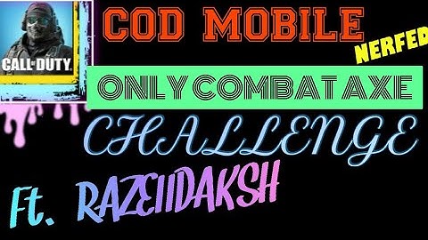 COD MOBILE Epic Only Combat Axe Challenge Ft. RAZE2DAKSH