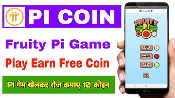 Pi Fruity Game Earn Pi Coin | Pi Ecosystems Games | Pi Coin GCV $ 314159 | Pi Network New Updates