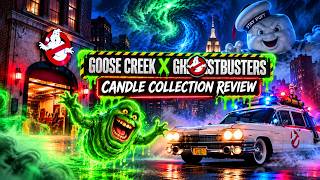 Who Ya Gonna Call? 👻 | Goose Creek x GHOSTBUSTERS 🚫 ALL 7  Candles Reviewed!