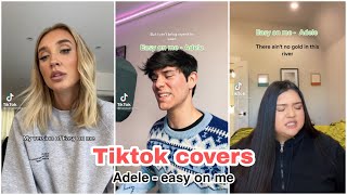 Easy on me Best Tiktok Covers