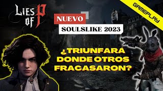 ¿SERÁ LIES OF P UN SOULSLIKE DIGNO?  GAMEPLAY DEL NUEVO SOULSLIKE DE 2023