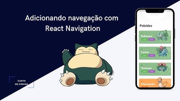 Utilizando React Navigation para fazer a navegação entre as telas