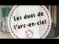 Les duos de larcenciel