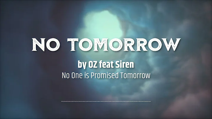 NO TOMORROW by OZ aka Daniel Ruff feat. Siren