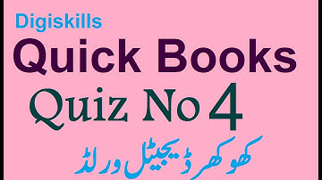 QuickBooks Quiz No 4 Solution Digiskills Training Programme