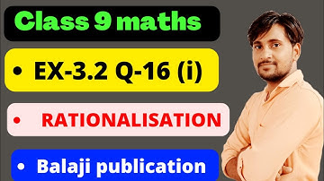 Ex 3.2 q 16 (i) class 9th maths ( rationalisation ) balaji publication books