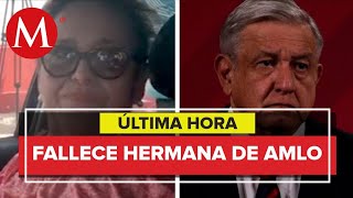 Muere hermana de AMLO, Candelaria López Obrador