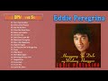 Eddie Peregrina Best Songs 2021 💖Eddie Peregrina greatest hits 💕 Eddie Peregrina Full Album