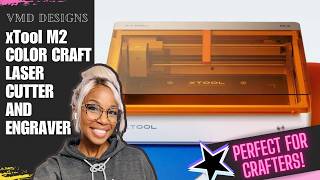 REVIEW: xTool M2 Color Craft Laser Cutter and Engraver- Why buy 3 Machines When the M2 Does it all