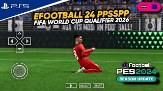 eFootball™ 2024 PPSSPP FIFA World Cup Qualifier2026 Best Graphics HD Commentary Peter Drury