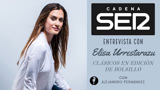 Entrevista "Clásicos en edición de bolsillo", CADENA SER con Elisa Urrestarazu