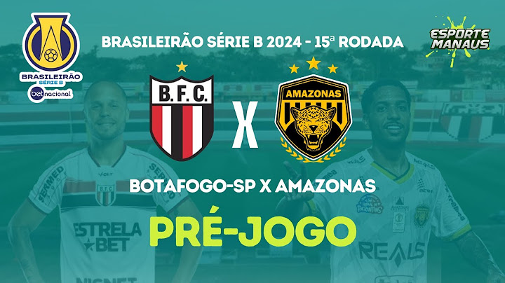 PRÉ-JOGO #15 | BOTAFOGO-SP X AMAZONAS | 15ª RODADA DO BRASILEIRÃO SÉRIE B BETNACIONAL 2024