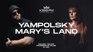Yampolsky & Mary's Land @ KISS FM Ukraine [Melodic Techno & Progressive House DJ Mix]