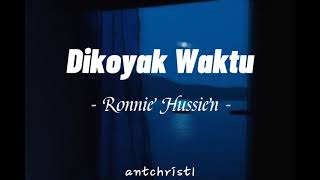 Dikoyak Waktu - Ronnie Hussien