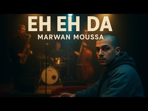 MARWAN MOUSSA EH EH DA Blues Version