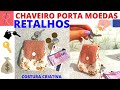 CHAVEIRO PORTA MOEDAS DE RETALHO