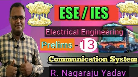 Lecture = 13 Communication Systems ESE/IES Prelims PYQ