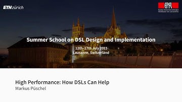 Markus Püschel - High Performance: How DSLs Can Help