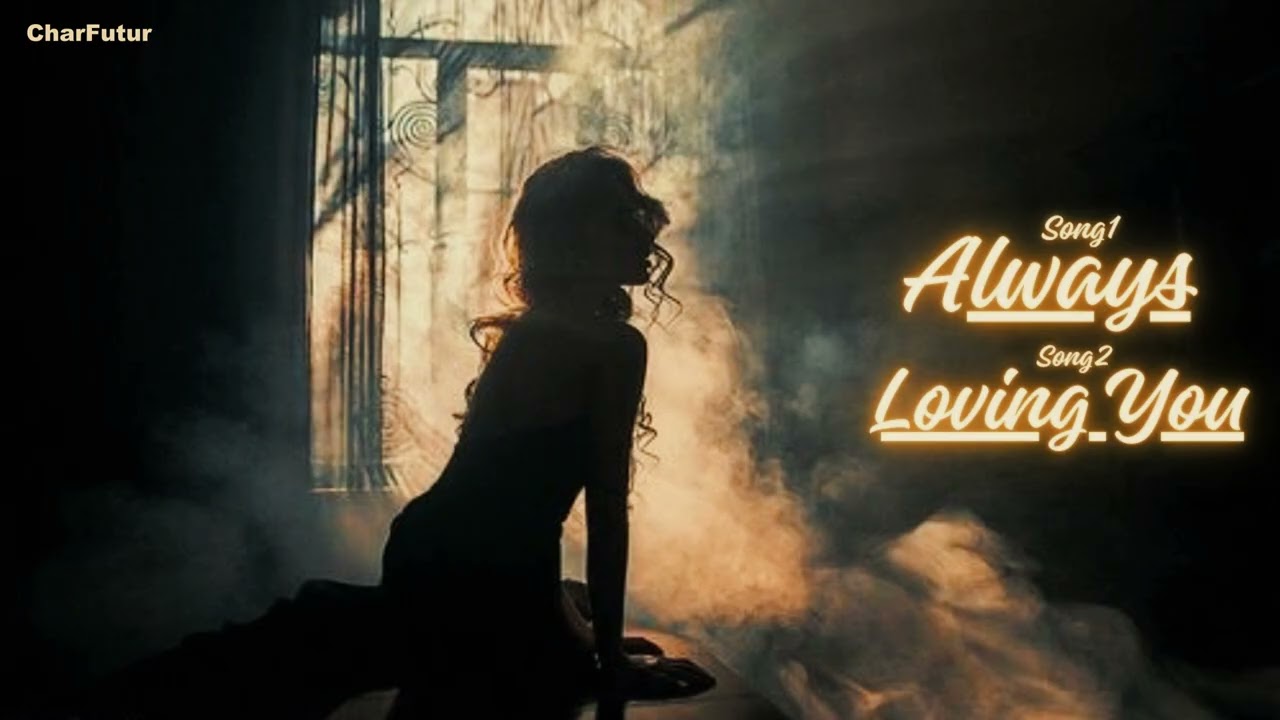 CharFutur - Always / Loving You