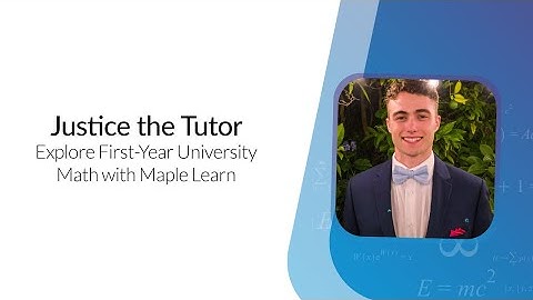 Explore First-Year University Math with Maple Learn featuring @JusticeShepard!