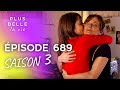 PBLV - Saison 3, Épisode 689 | Le mistral sous le choc