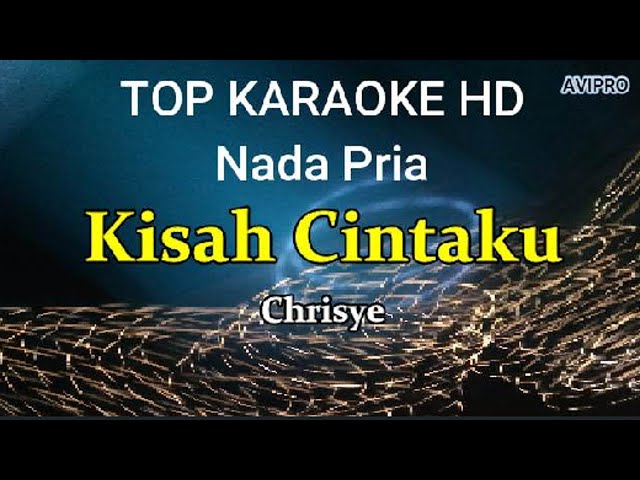 Kisah Cintaku-Chrisye/Nada Pria/Top karaoke HD class=