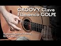 Groovy clave flamenco golpe tutorial by kai narezo