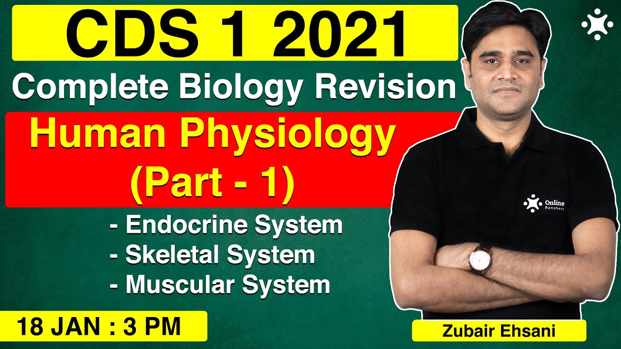 CDS 1 2021 | Complete Biology Revision | Human Physiology (Part - 1 ...