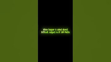 When Topper is asked about Difficult subjects in IIT JAM Maths !