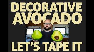 Thumbnail for A Decorative Avocado # Let's Tape It
